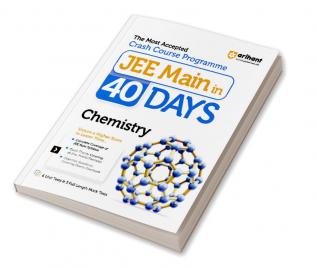 Arihant 40 Days Crash Course Programme JEE Main Chemistry 2024