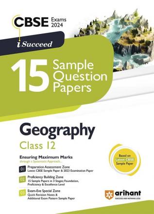 Arihant CBSE Exams 2024 I-Succeed 15 Sample Question Papers Geography Class 12th