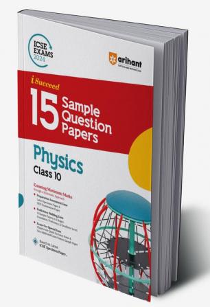 Arihant ICSE Sample Question Papers Class 10 Physics Book for 2024 Board Exam