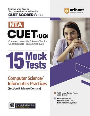 Arihant NTA CUET (UG) 15 Mocks Test Computer Science / Informatics Practices Section II Science Domain