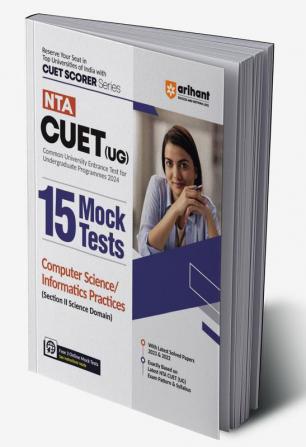 Arihant NTA CUET (UG) 15 Mocks Test Computer Science / Informatics Practices Section II Science Domain