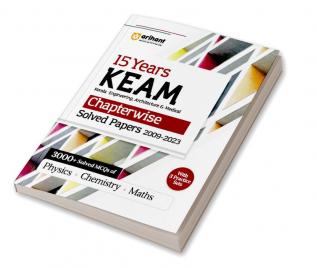 Arihant 15 Years KEAM Chapterwise Solved Papers (Kerala Engineering Architecture and Medical) For 2024 Exam | 3000+ Solved MCQs with 3 Practice Stes