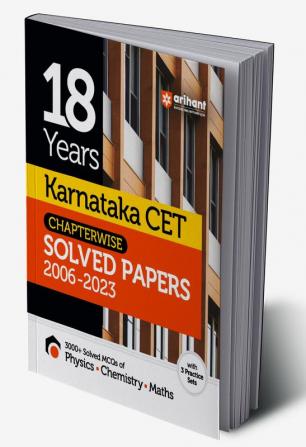 Arihant 18 Year's Solved Papers Chapterwise Karnataka CET Engineering Entrance 2006-2023