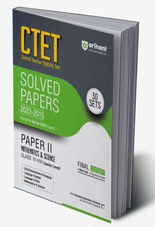 Arihant CTET Solved Papers 2023-2015 30 SETS PAPER II Mathematics & Science