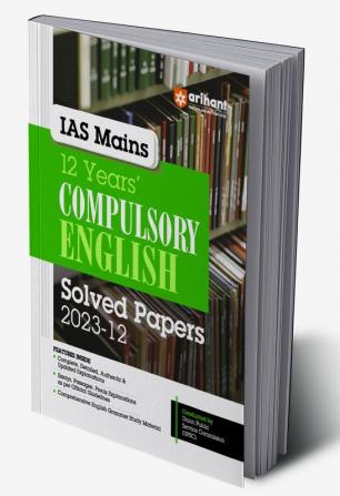 Arihant IAS Mains 12 Years' Compulsory English Solved Papers (2023-12)