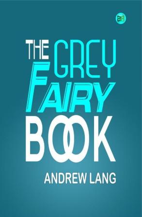 The Grey Fairy Book