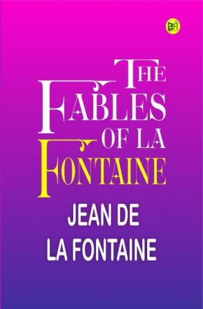 The Fables of La Fontaine