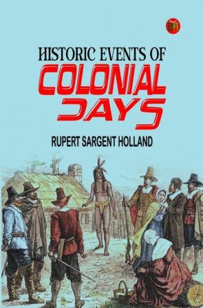 Historic Events of Colonial Days