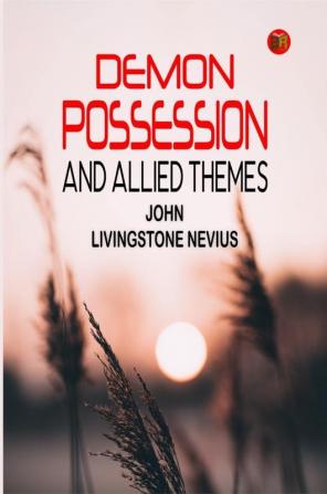 Demon Possession and Allied Themes