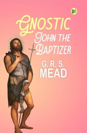 Gnostic John the Baptizer