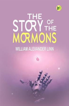 The Story of the Mormons