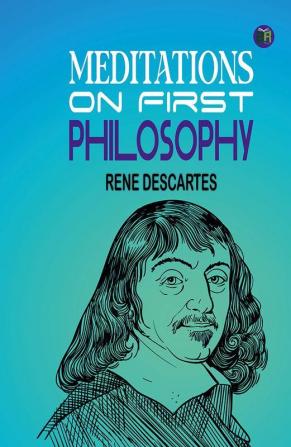 Meditations on First Philosophy