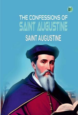 The Confessions of Saint Augustine