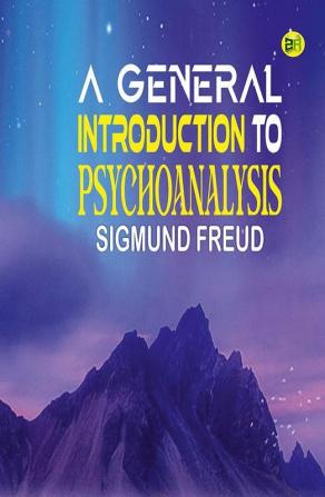 A General Introduction to Psychoanalysis