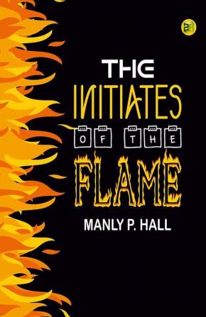 The Initiates of the Flame