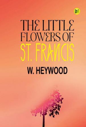 The Little Flowers of St. Francis