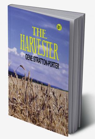 The Harvester: Gene Stratton-Porter's Tale of Nature and Love