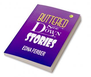 Buttered Side Down: Slice-of-Life Stories by Edna Ferber