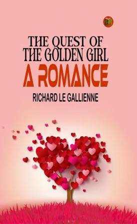 Quest of the Golden Girl a Romance