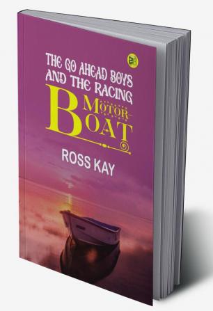 The Go Ahead Boys and the Racing Motor-Boat