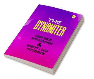 The Dynamiter (Classics To Go)