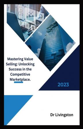 "Mastering Value Selling