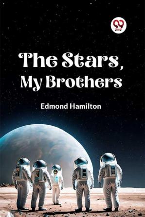 The Stars My Brothers