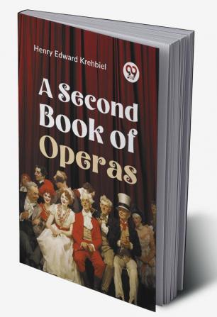 A Second Book of Operas