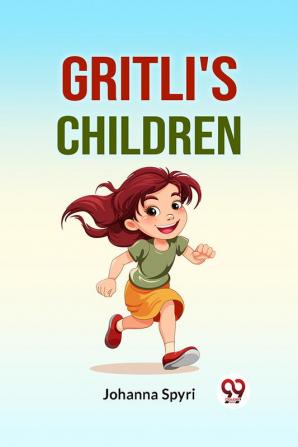 Gritli's Children