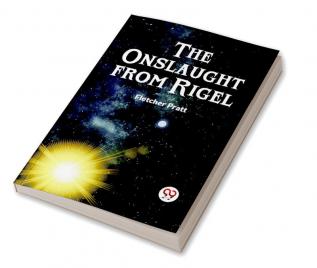 The Onslaught From Rigel