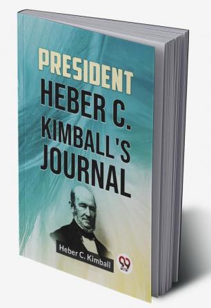 President Heber C. Kimball's Journal