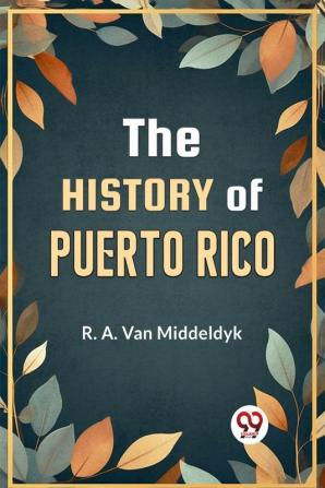 THE HISTORY OF PUERTO RICO