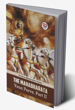 The Mahabharata Vana Parva Part II