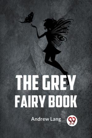 The Grey Fairy Book