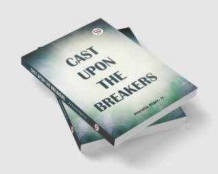 Cast Upon The Breakers