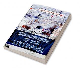 Recollections Of Old Liverpool