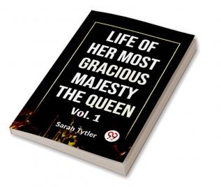 Life Of Her Most Gracious Majesty The Queen | Vol.1