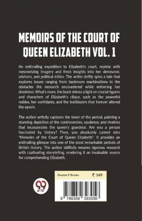 Memoirs Of The Court Of Queen Elizabeth | Vol.1