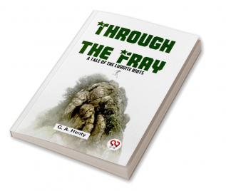 Through The Fray A Tale Of The Luddite Riots