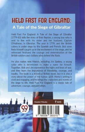 Held Fast For England: A Tale Of The Siege Of Gibralta