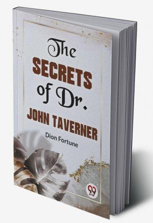 The Secrets Of Dr. John Taverner