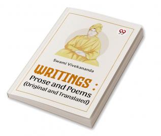 Writings:Prose And Poems (Original And Translated)