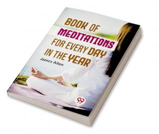 Book Of Meditations For Every Day In The Year