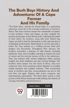 The Bush Boys History And Adventures Of A Cape Farmer And His Family