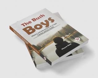 The Bush Boys History And Adventures Of A Cape Farmer And His Family