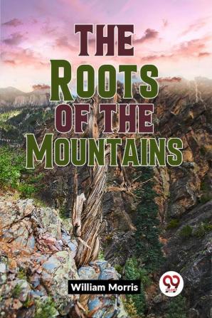 The Roots Of The Mountains