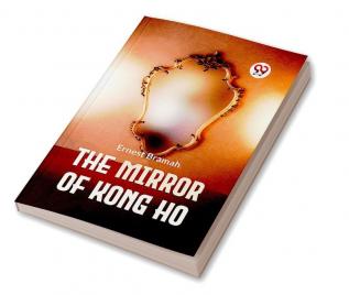 The Mirror Of Kong Ho