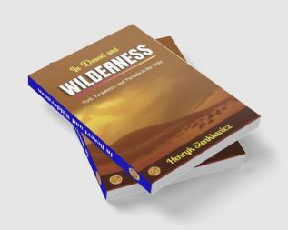 In Desert and Wilderness by Henryk Sienkiewicz: Peril Persistence and Pursuits in the Wild