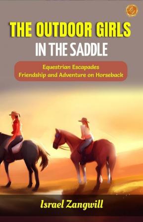 The Outdoor Girls in the Saddle by Laura Lee Hope: Equestrian Escapades: Friendship and Adventure on Horseback