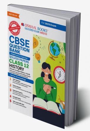 Oswaal CBSE Question Bank Class 12 History Chapterwise and Topicwise Solved Papers For Board Exams 2025